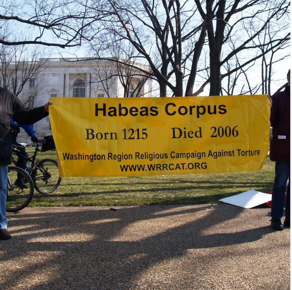 'Habeas Corpus: Born 1215, Died 2006' Banner At The Public Witness Against Torture (Washington, DC: March 10, 2008)